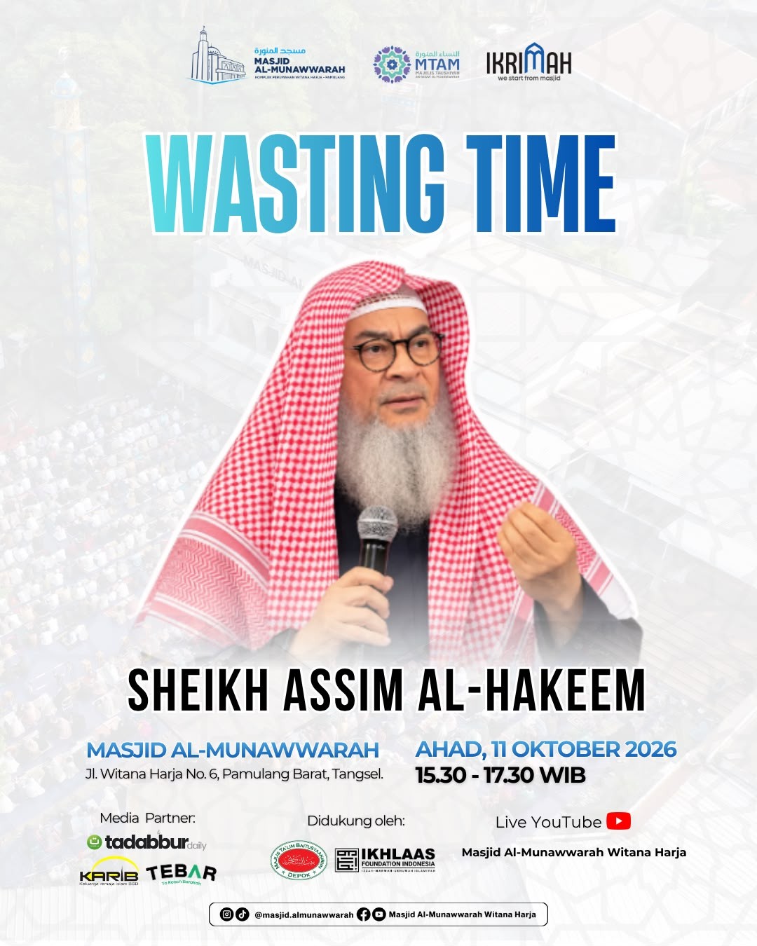 Lecture Sheikh Assim Al Hakeem - Tema WASTING TIME - Pamulang